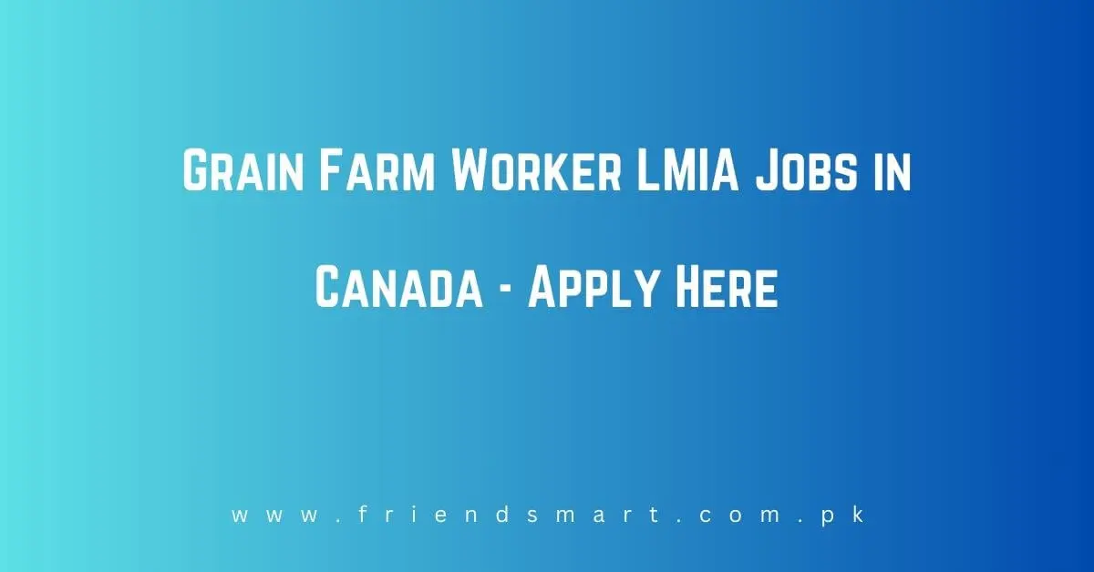 Grain Farm Worker LMIA Jobs in Canada