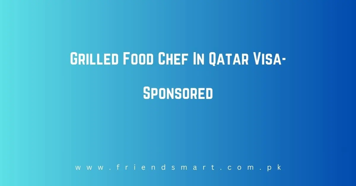 Grilled Food Chef In Qatar 