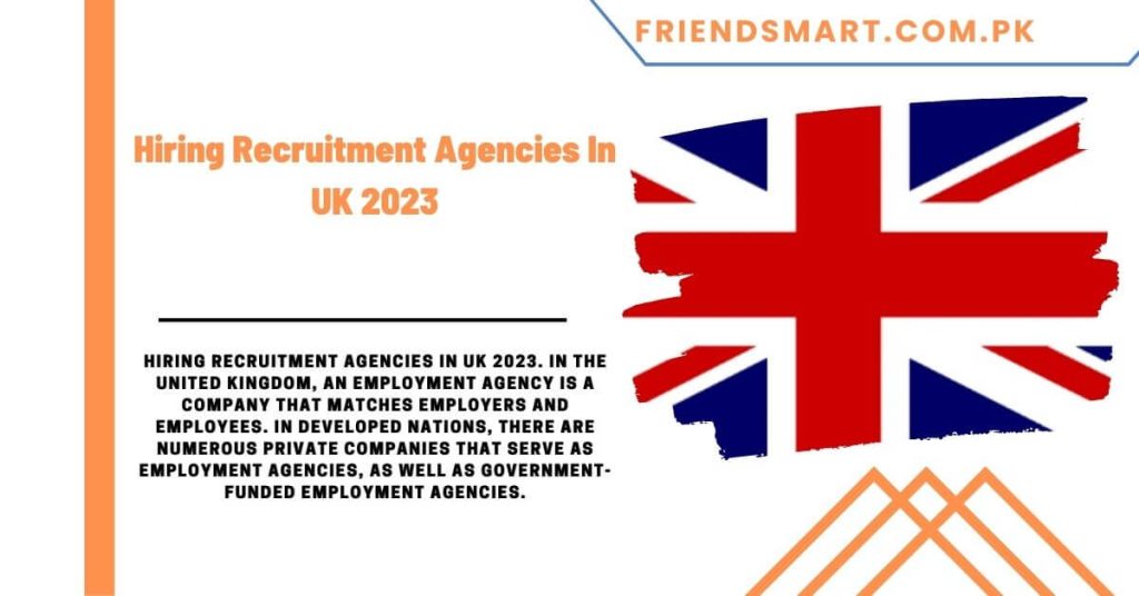 Hiring Recruitment Agencies In UK 2023