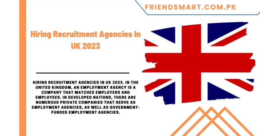 Hiring Recruitment Agencies In UK 2023