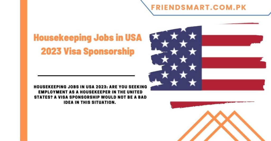 Housekeeping Jobs in USA 2023 Visa Sponsorship