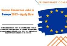 Photo of Human Resources Jobs in Europe 2023 – Apply Now