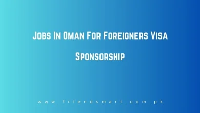 Photo of Jobs In Oman For Foreigners Visa Sponsorship