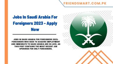 Photo of Jobs In Saudi Arabia For Foreigners 2023 – Apply Now