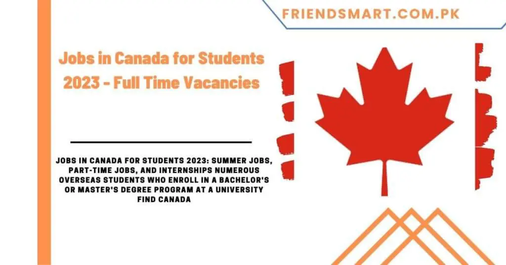 Jobs in Canada for Students 2023 - Full Time Vacancies