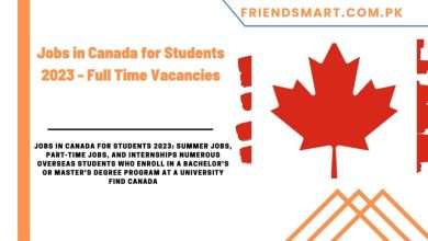 Photo of Jobs in Canada for Students 2023 – Full Time Vacancies