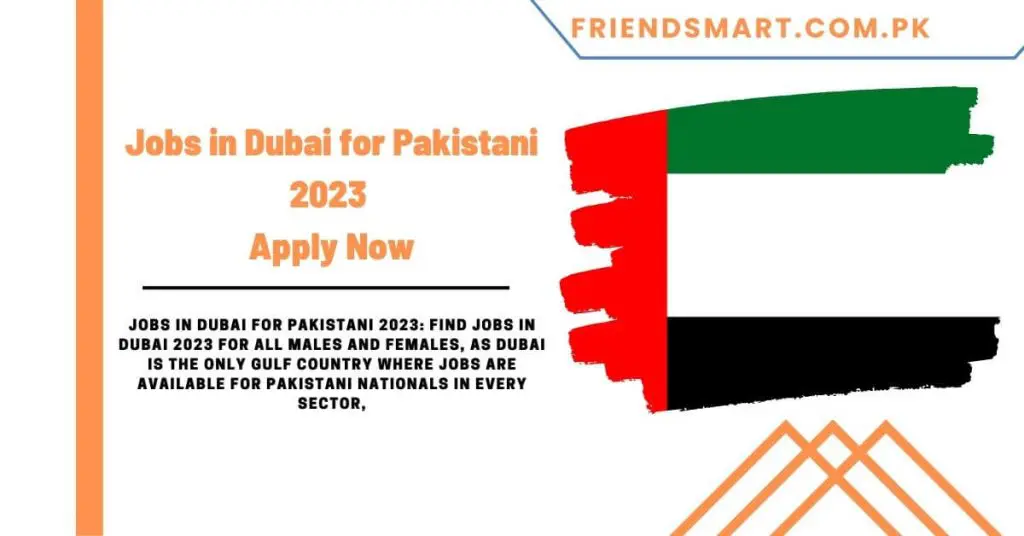 Jobs in Dubai for Pakistani 2023 - Apply Now