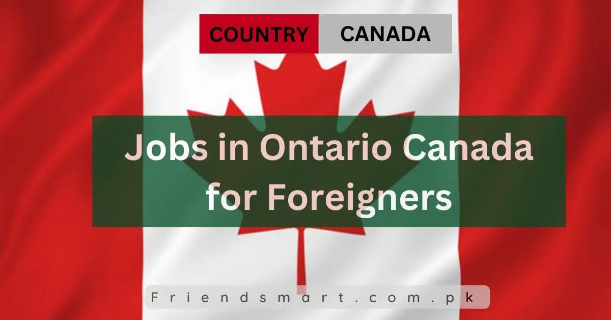 Jobs in Ontario Canada for Foreigners