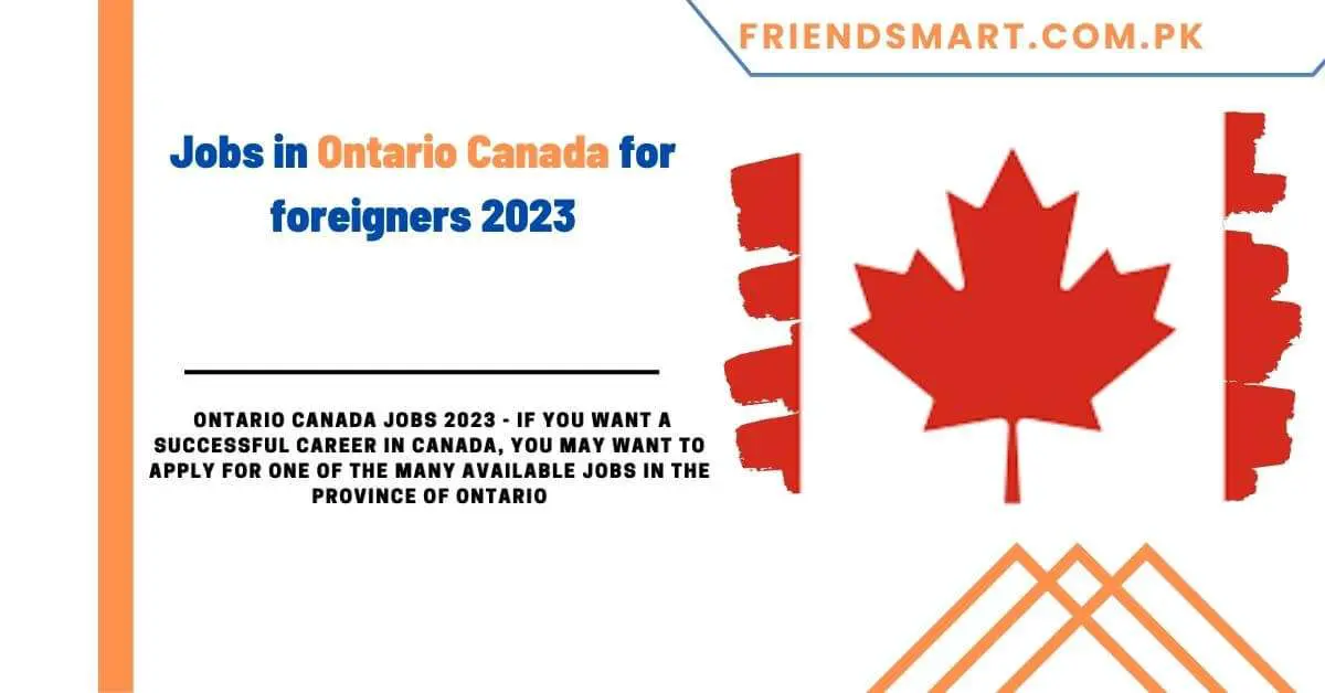 Jobs in Ontario Canada for foreigners 2023