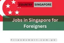 Photo of Jobs in Singapore for Foreigners 2024 – Apply Now