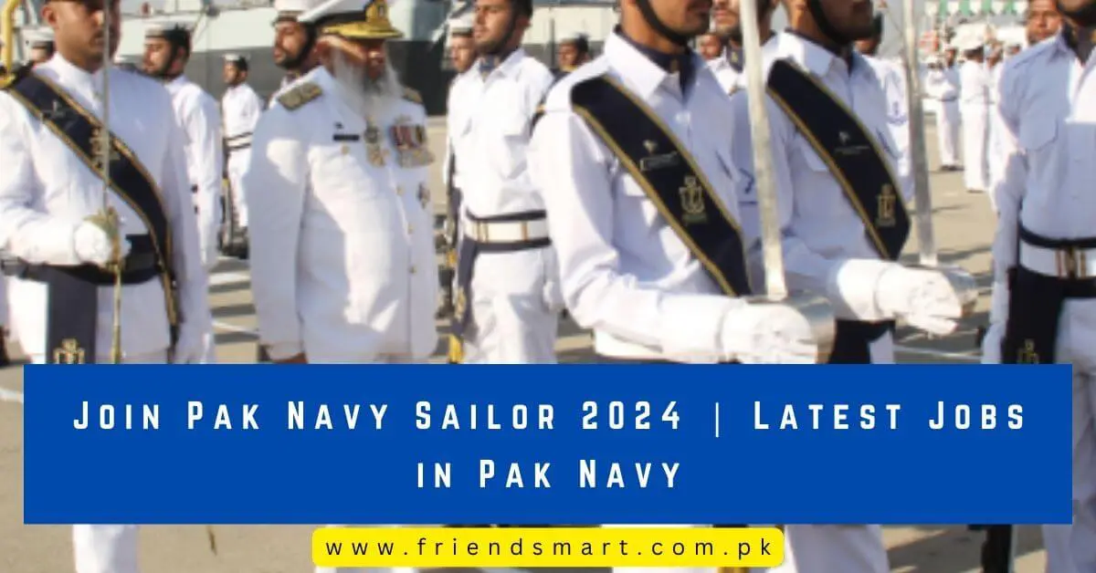 Join Pak Navy Sailor 2024 Latest Jobs in Pak Navy