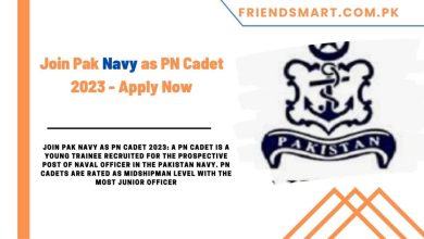 Photo of Join Pak Navy as PN Cadet 2023 – Apply Now