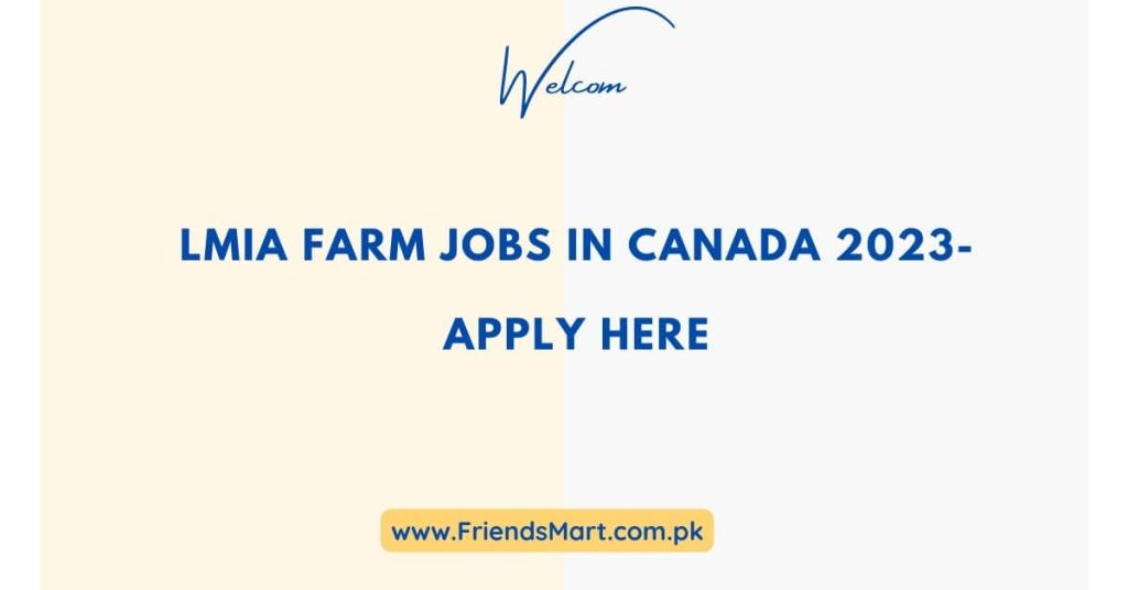 LMIA Farm Jobs in Canada 2023-Apply Here