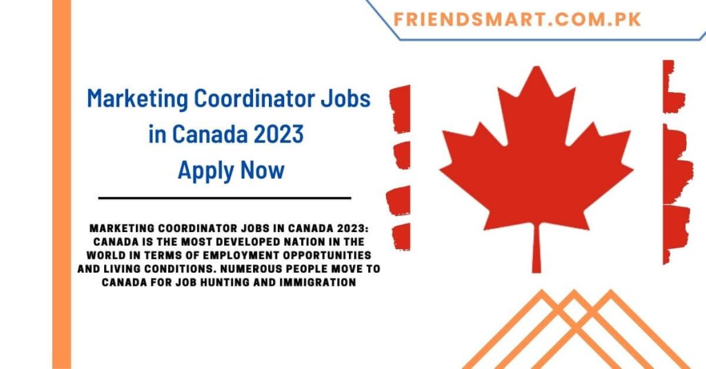 Marketing Coordinator Jobs in Canada 2023 - Apply Now