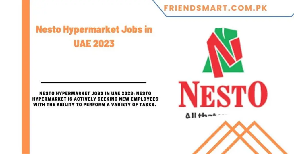 Nesto Hypermarket Jobs in UAE 2023