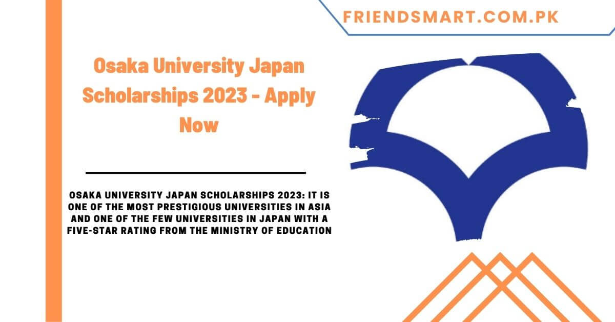 Osaka University Japan Scholarships 2023 - Apply Now
