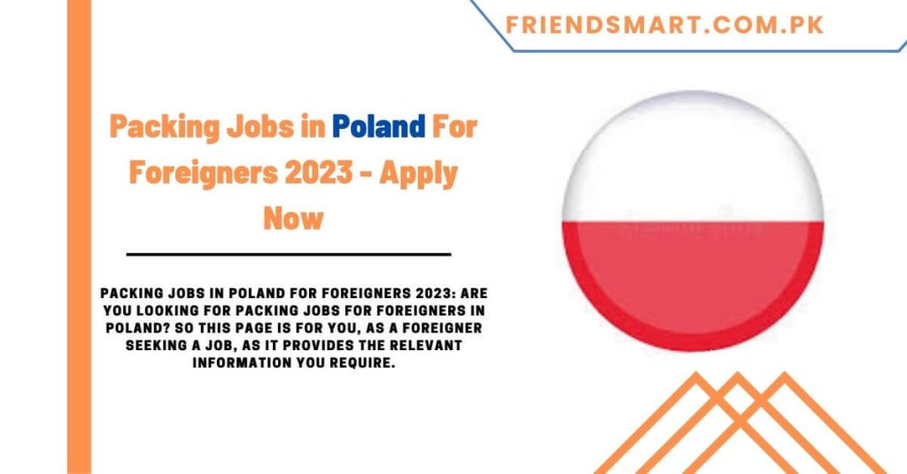 Packing Jobs in Poland For Foreigners 2023 - Apply Now