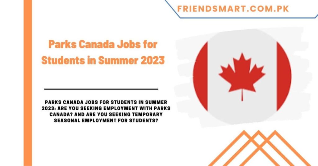 Parks Canada Jobs for Students in Summer 2023