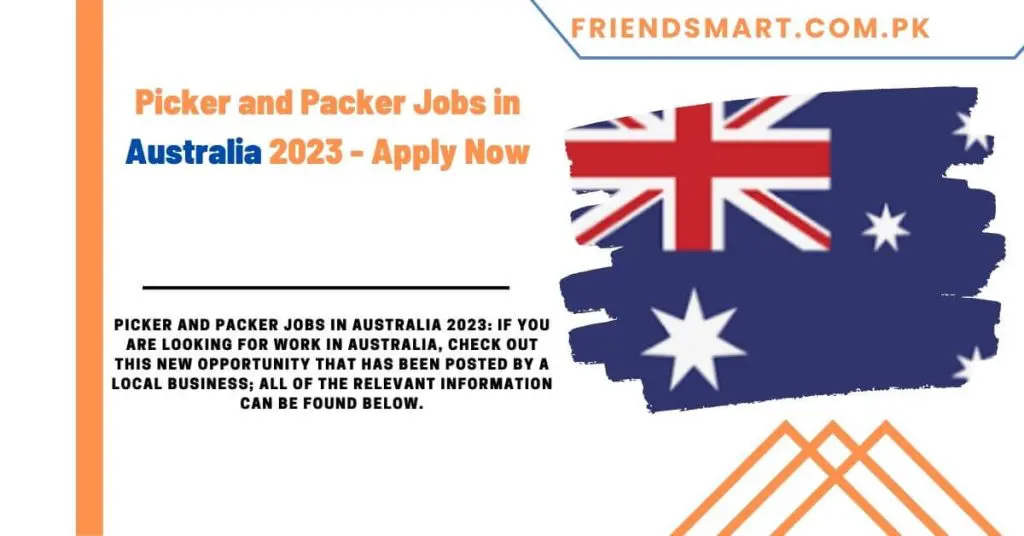 Picker and Packer Jobs in Australia 2023 - Apply Now
