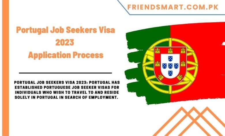 Photo of Portugal Job Seekers Visa 2023 – Application Process