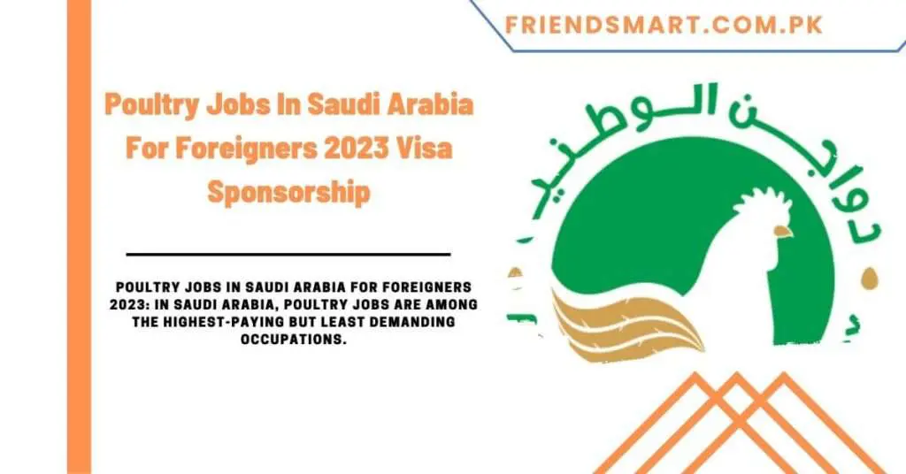 Poultry Jobs In Saudi Arabia For Foreigners 2023 Visa Sponsorship