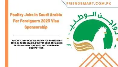 Photo of Poultry Jobs In Saudi Arabia For Foreigners 2023 Visa Sponsorship