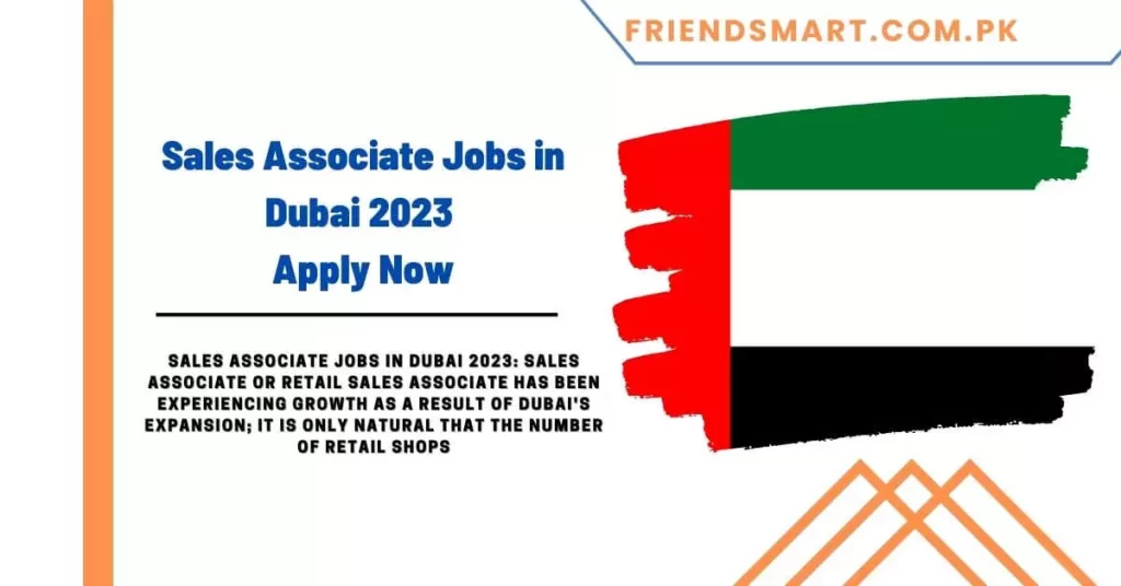 Sales Associate Jobs in Dubai 2023 - Apply Now