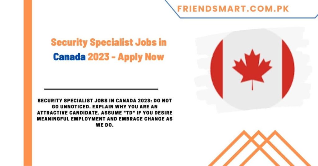 Security Specialist Jobs in Canada 2023 - Apply Now