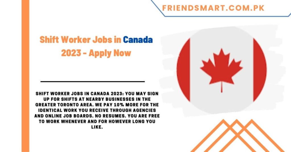Shift Worker Jobs in Canada 2023 - Apply Now
