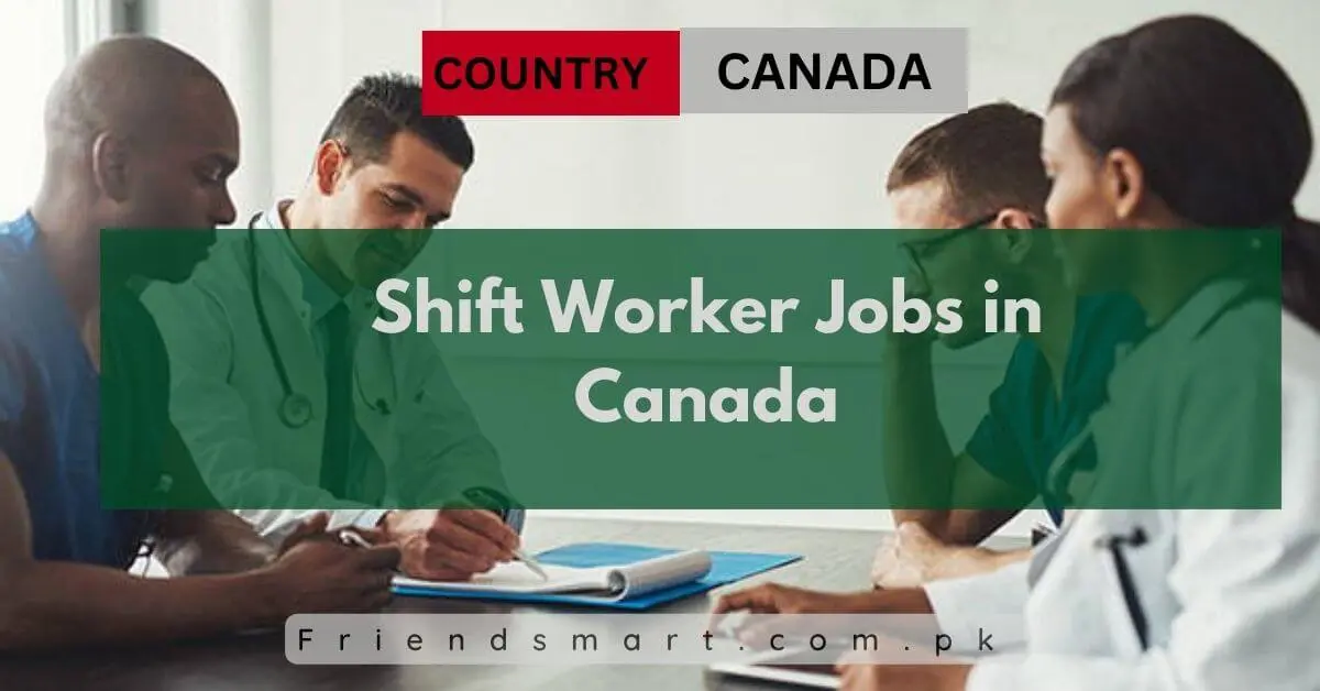 Shift Worker Jobs in Canada