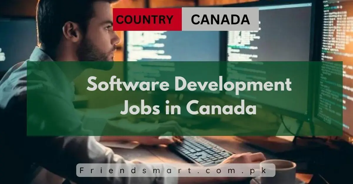 Software Development Jobs in Canada 2024 - Apply Now