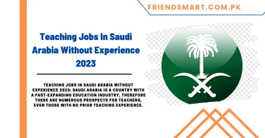 Teaching Jobs In Saudi Arabia Without Experience 2023