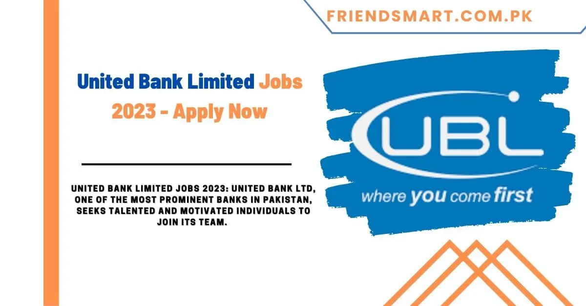 United Bank Limited Jobs 2023 - Apply Now