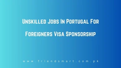 Photo of Unskilled Jobs In Portugal For Foreigners Visa Sponsorship