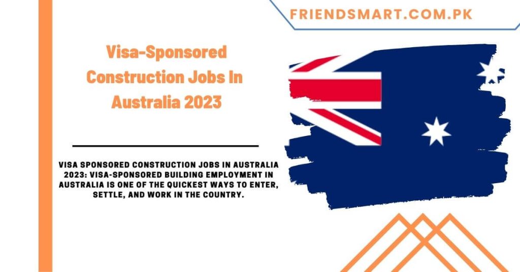 Visa Sponsored Construction Jobs In Australia 2023