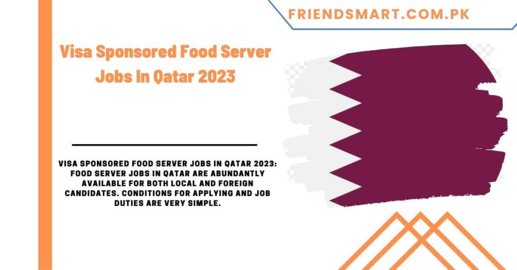 Visa Sponsored Food Server Jobs In Qatar 2023