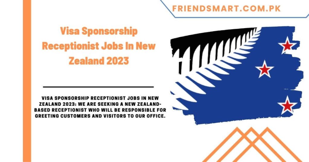 Visa Sponsorship Receptionist Jobs In New Zealand 2023