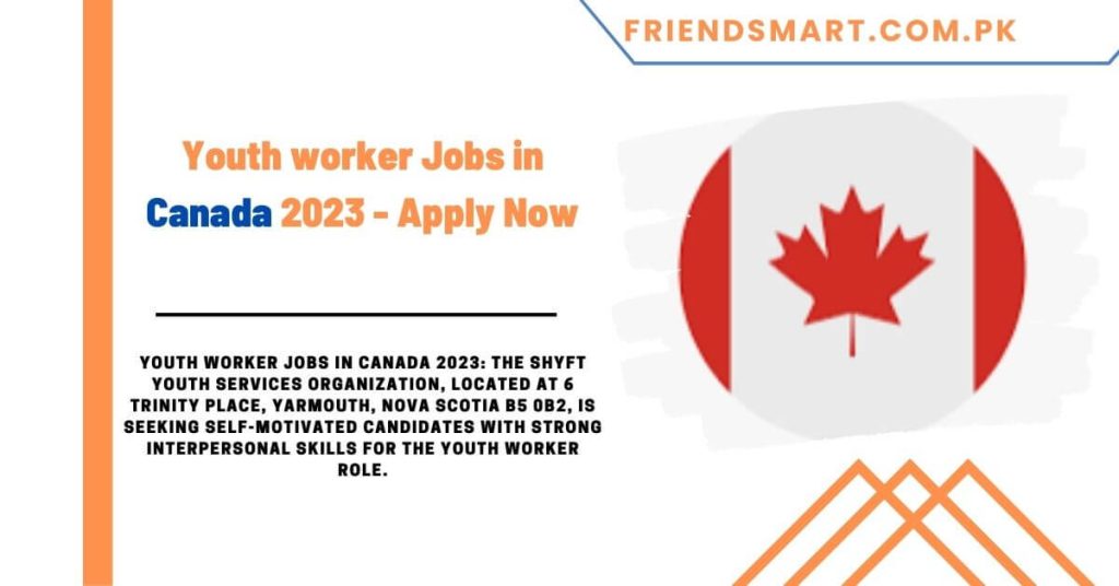 Youth worker Jobs in Canada 2023 - Apply Now
