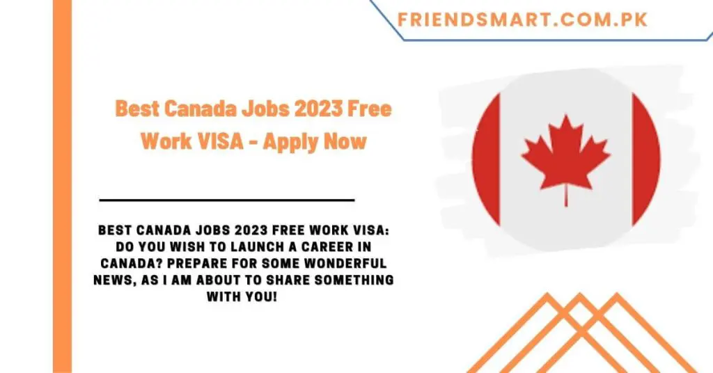 Best Canada Jobs 2023 Free Work VISA
