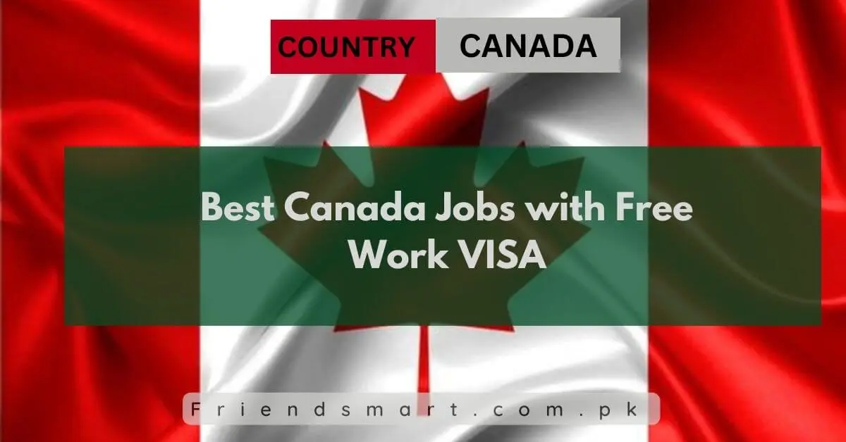 Best Canada Jobs with Free Work VISA