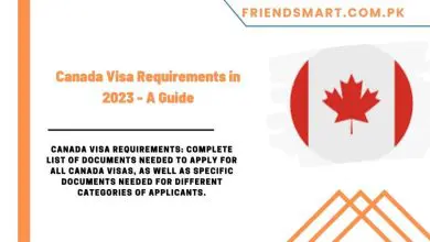 Photo of Canada Visa Requirements in 2023 – A Guide