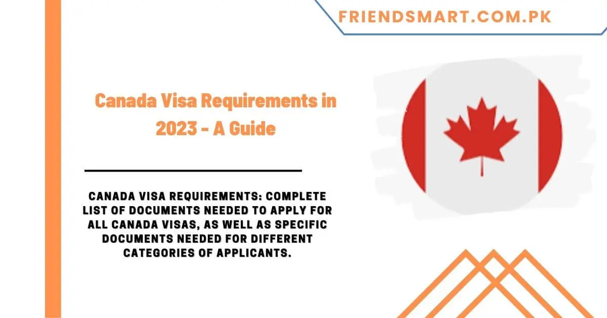 Canada Visa Requirements in 2023 - A Guide