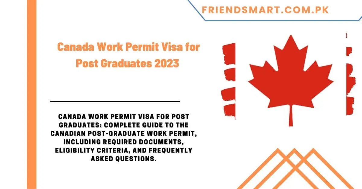 Canada Work Permit Visa for Post Graduates 2023