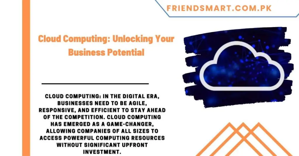 Cloud Computing Unlocking Your Business Potential