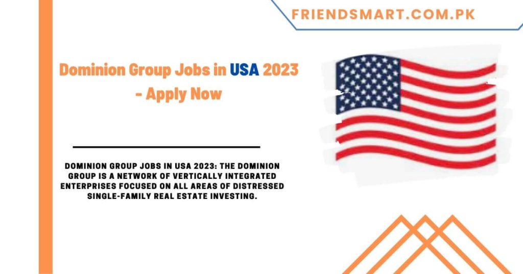 Dominion Group Jobs in USA 2023 - Apply Now