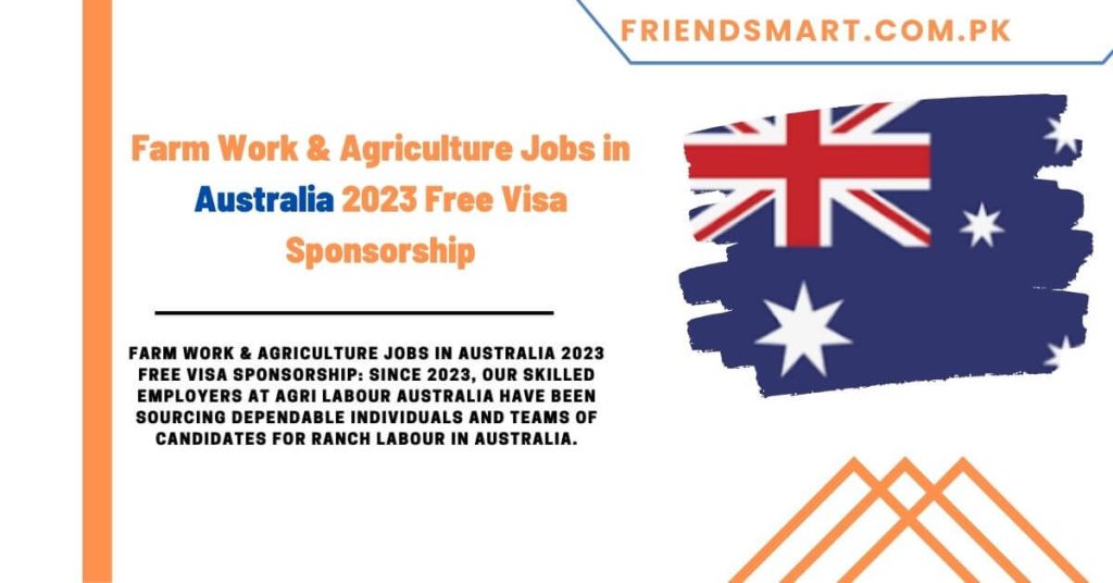 Farm Work & Agriculture Jobs in Australia 2023 Free Visa Sponsorship
