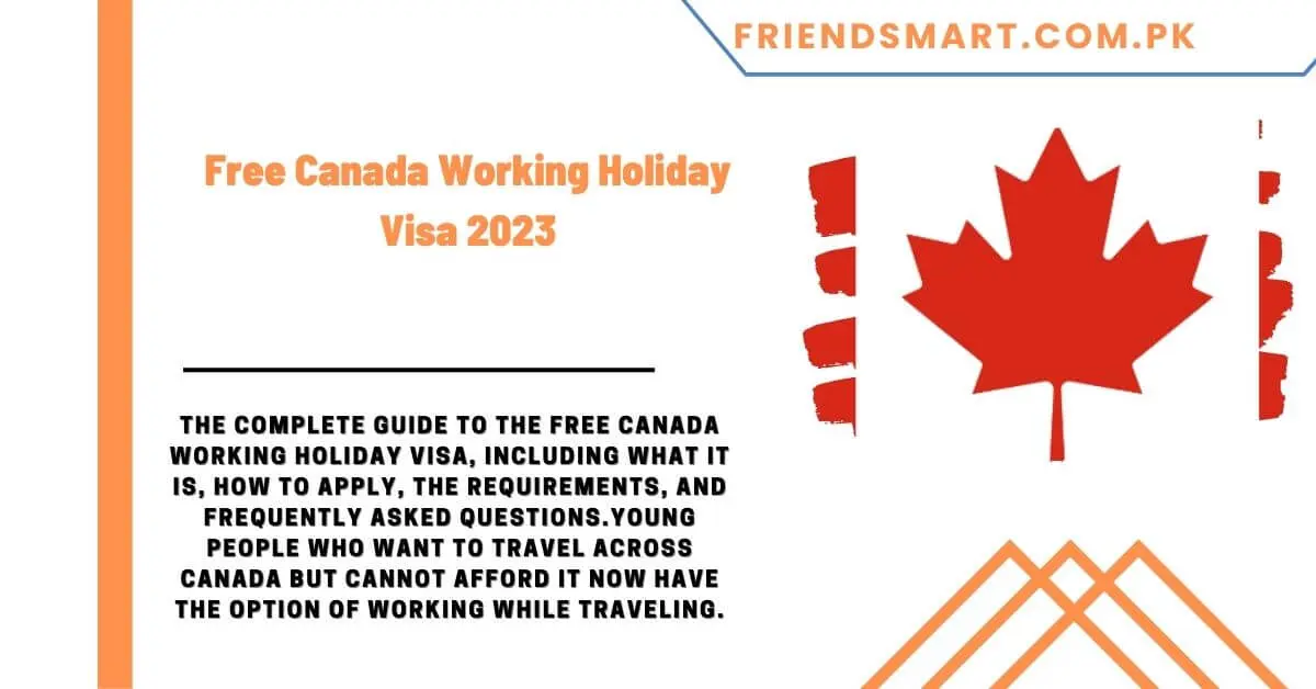 Free Canada Working Holiday Visa 2023