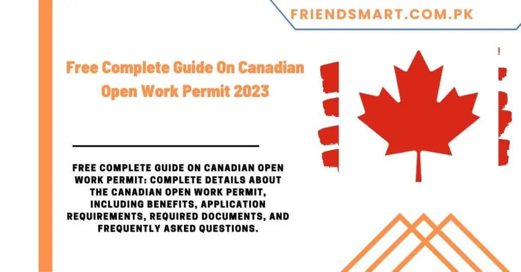 Free Complete Guide On Canadian Open Work Permit 2023