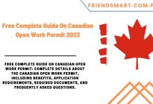 Photo of Free Complete Guide On Canadian Open Work Permit 2023
