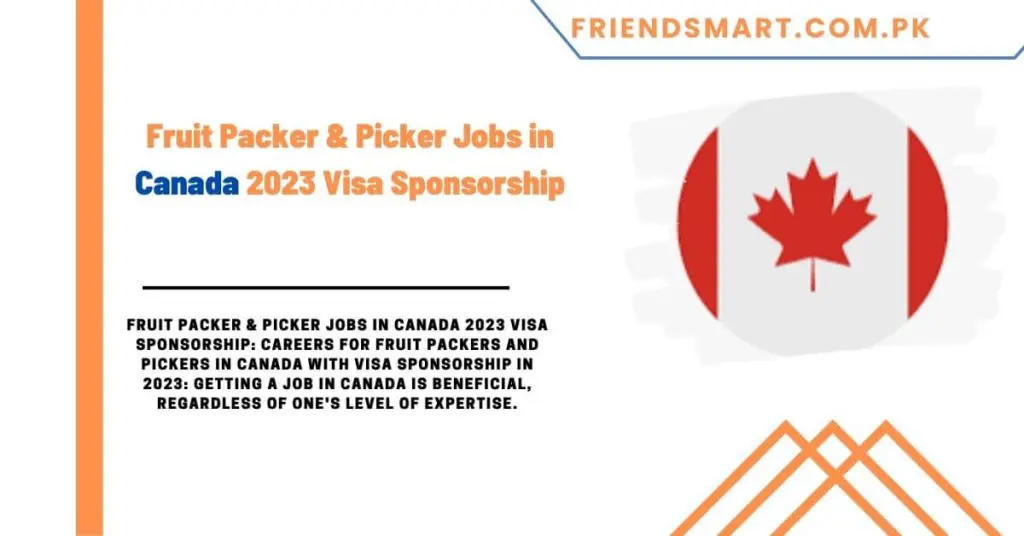Fruit Packer & Picker Jobs in Canada 2023 Visa Sponsorship